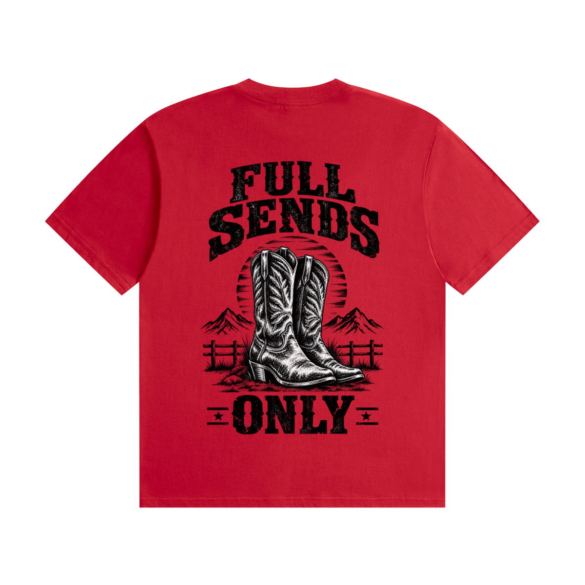 40X = 1200 Entries ✅ - Western Boots "Full Sends Only" Fervi Nation Tee