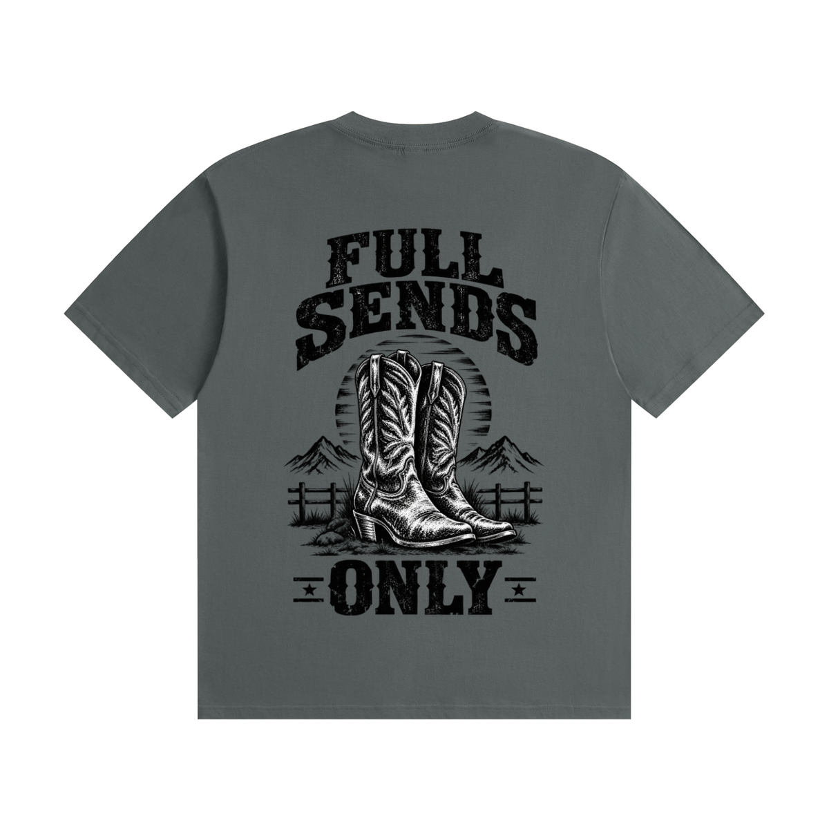 40X = 1200 Entries ✅ - Western Boots "Full Sends Only" Fervi Nation Tee
